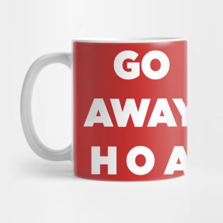 Go Away HOA Mug